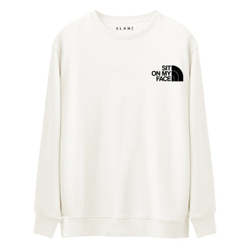 Sit On My Face - Premium Sweatshirt