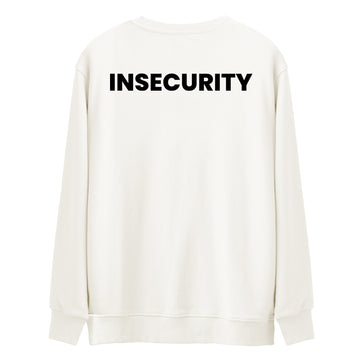 Insecurity - Premium Sweatshirt
