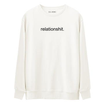 Relationshit - Premium Sweatshirt