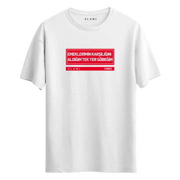 Emeklerimin Karşılığını Aldığım Tek Yer Göbeğim - Regular T-Shirt
