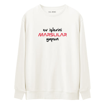 Ev İşlerini Marslılar Yapsın - Premium Sweatshirt