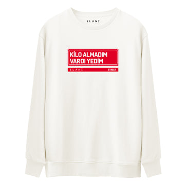 Kilo Almadım - Premium Sweatshirt