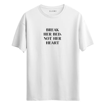 Break Her Bed - Regular T-Shirt