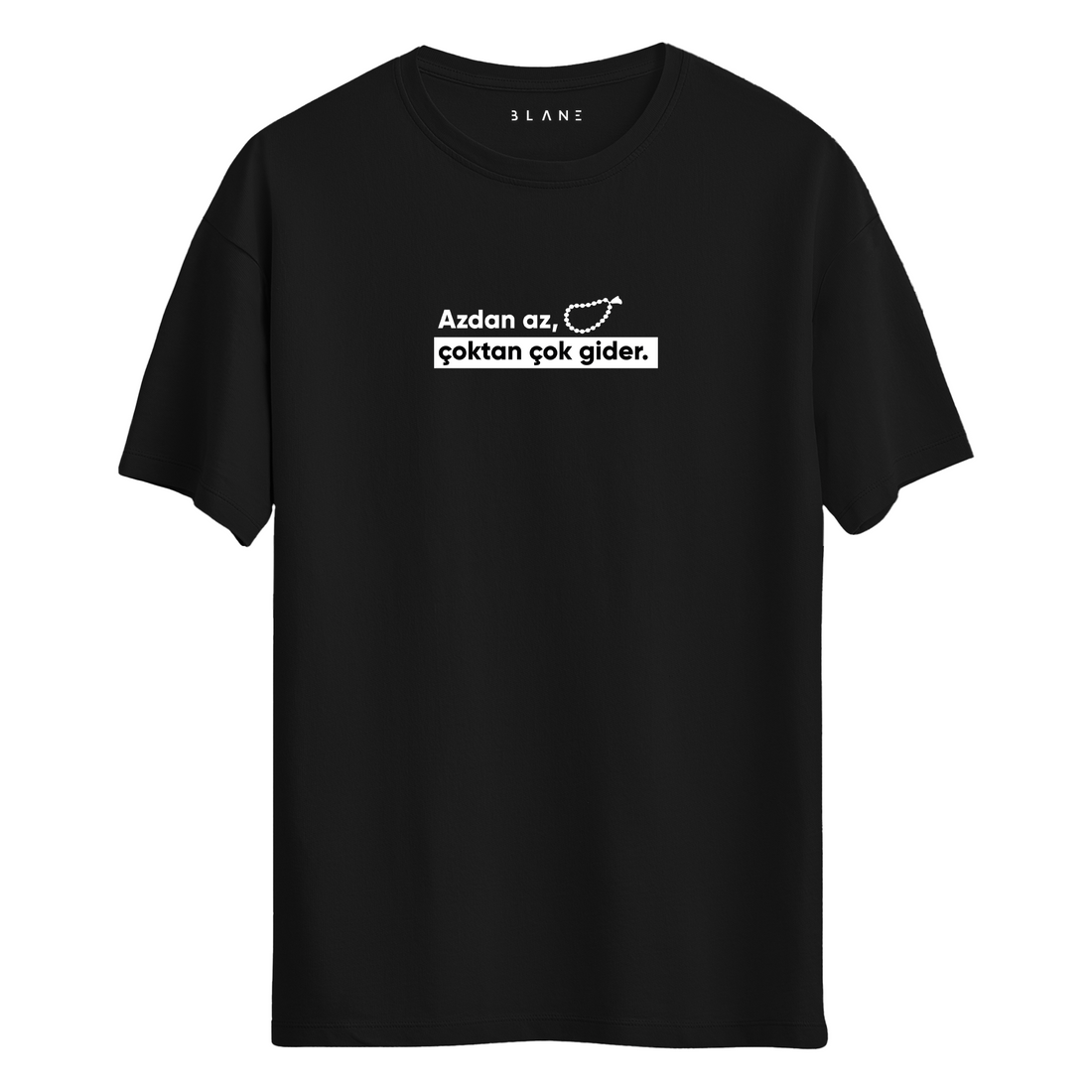 Azdan Az Çoktan Çok Gider - T-Shirt