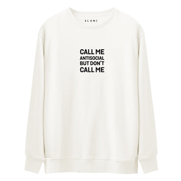 Call Me Antisocial - Premium Sweatshirt