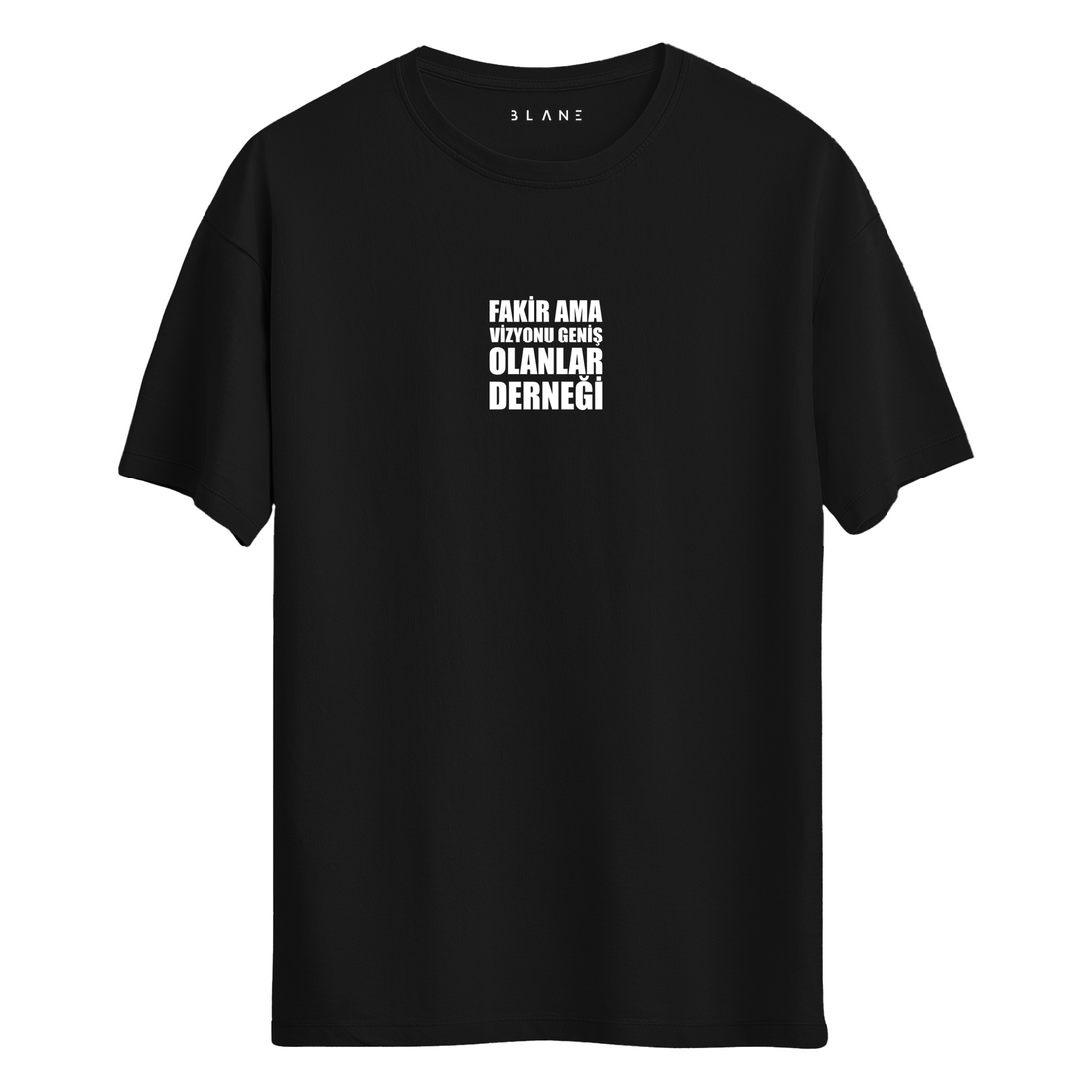 Fakir Ama Vizyonu Geniş Olanlar Derneği - T-Shirt