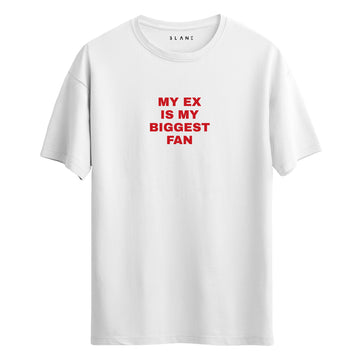 My Ex Is My Biggest Fan - Regular T-Shirt