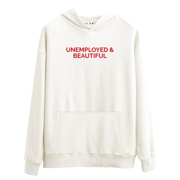 Unemployed & Beautiful - Premium Hoodie