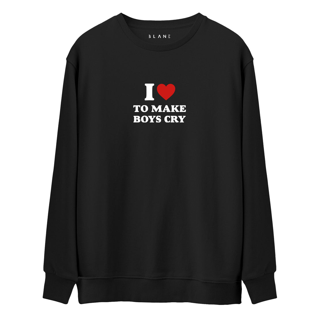 I Love To Make Boys Cry - Premium Sweatshirt