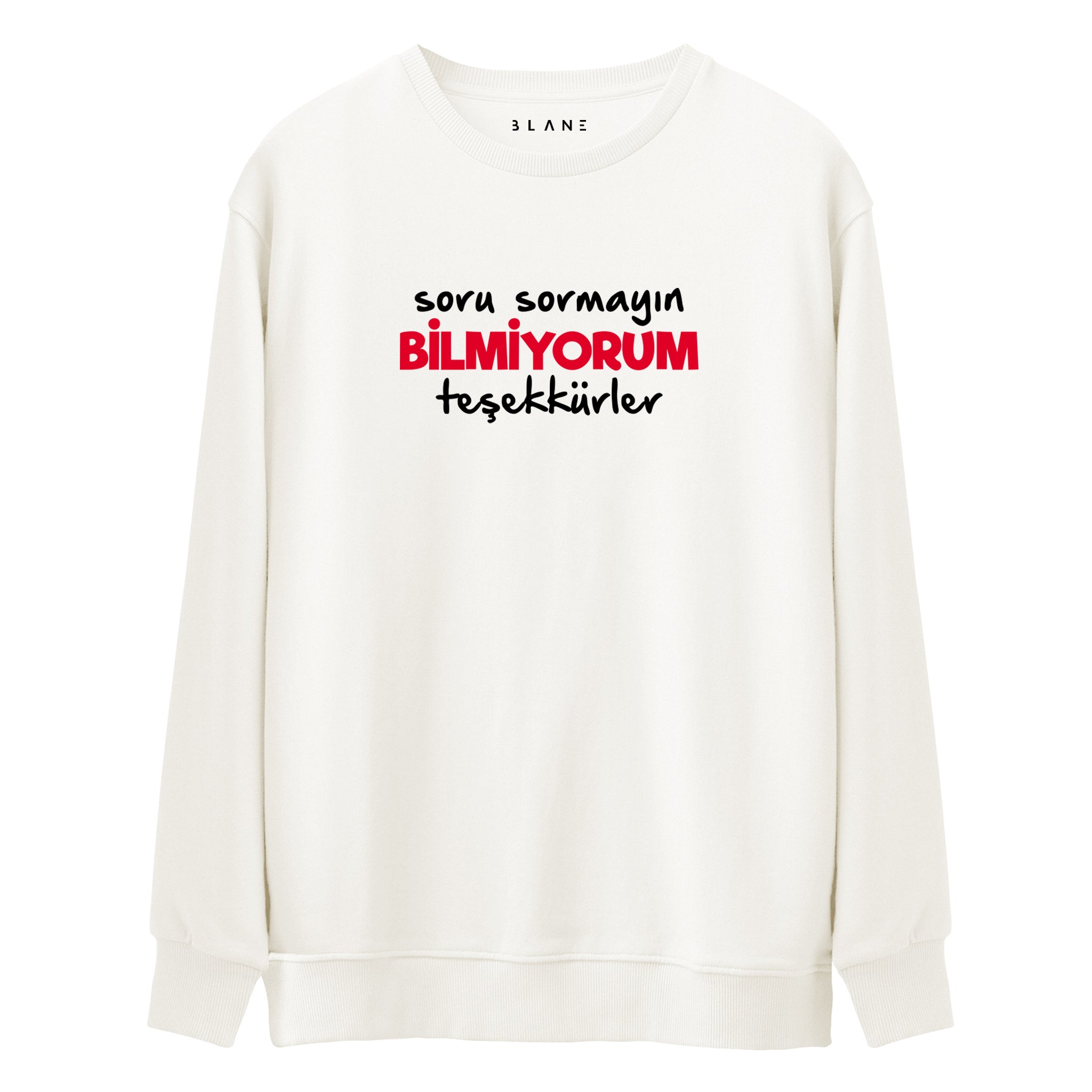 Bilmiyorum Teşekkürler - Premium Sweatshirt