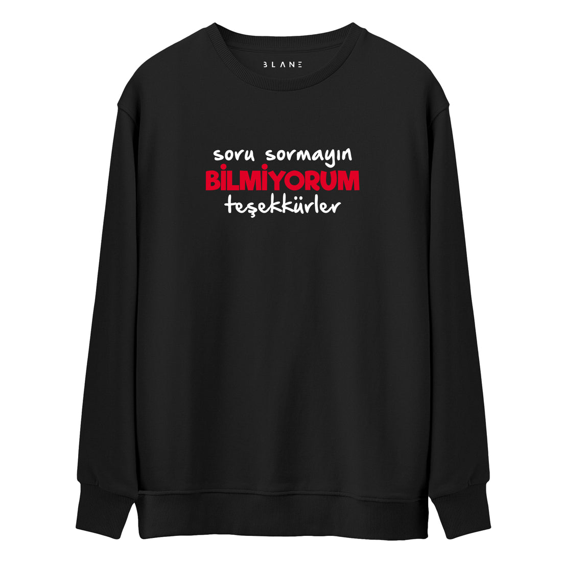 Bilmiyorum Teşekkürler - Premium Sweatshirt