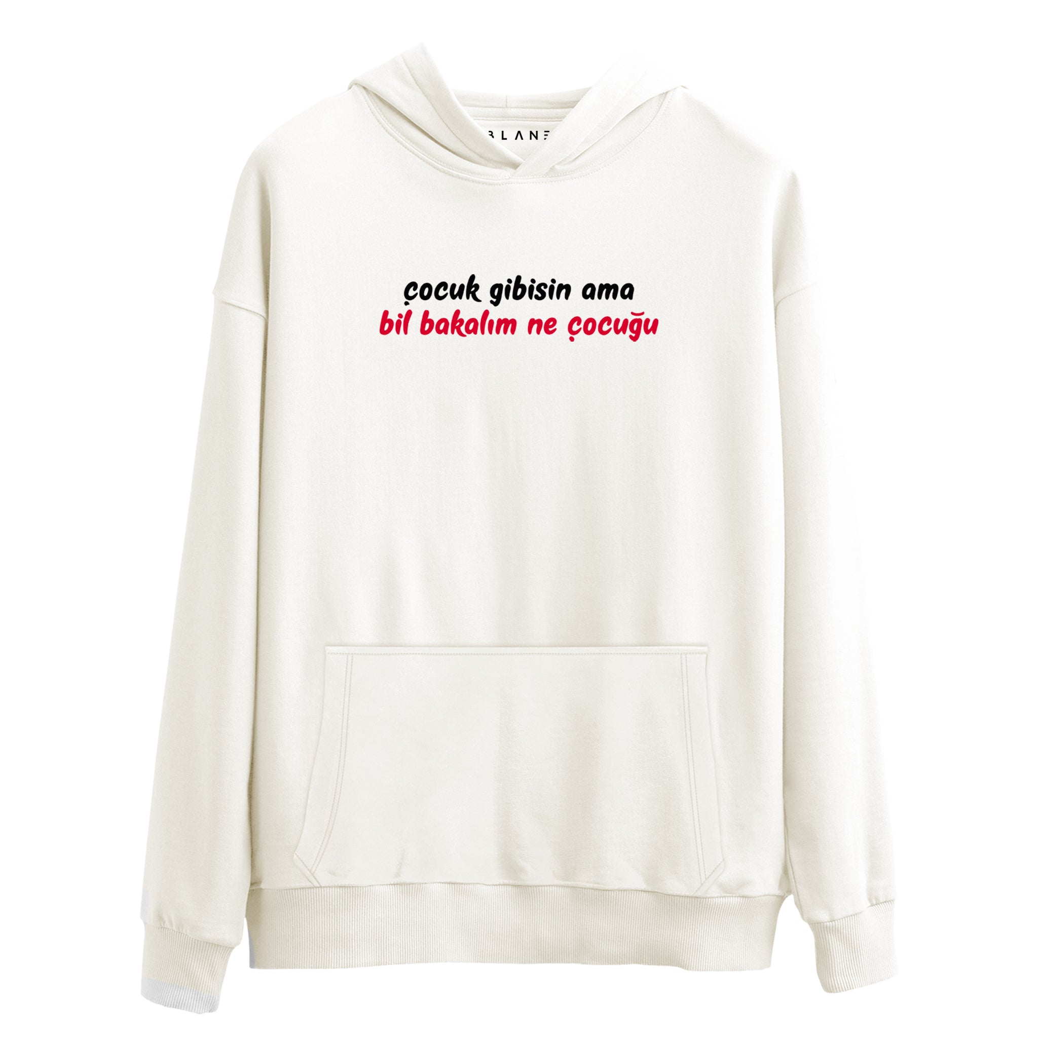 Çocuk Gibisin Ama - Premium Hoodie