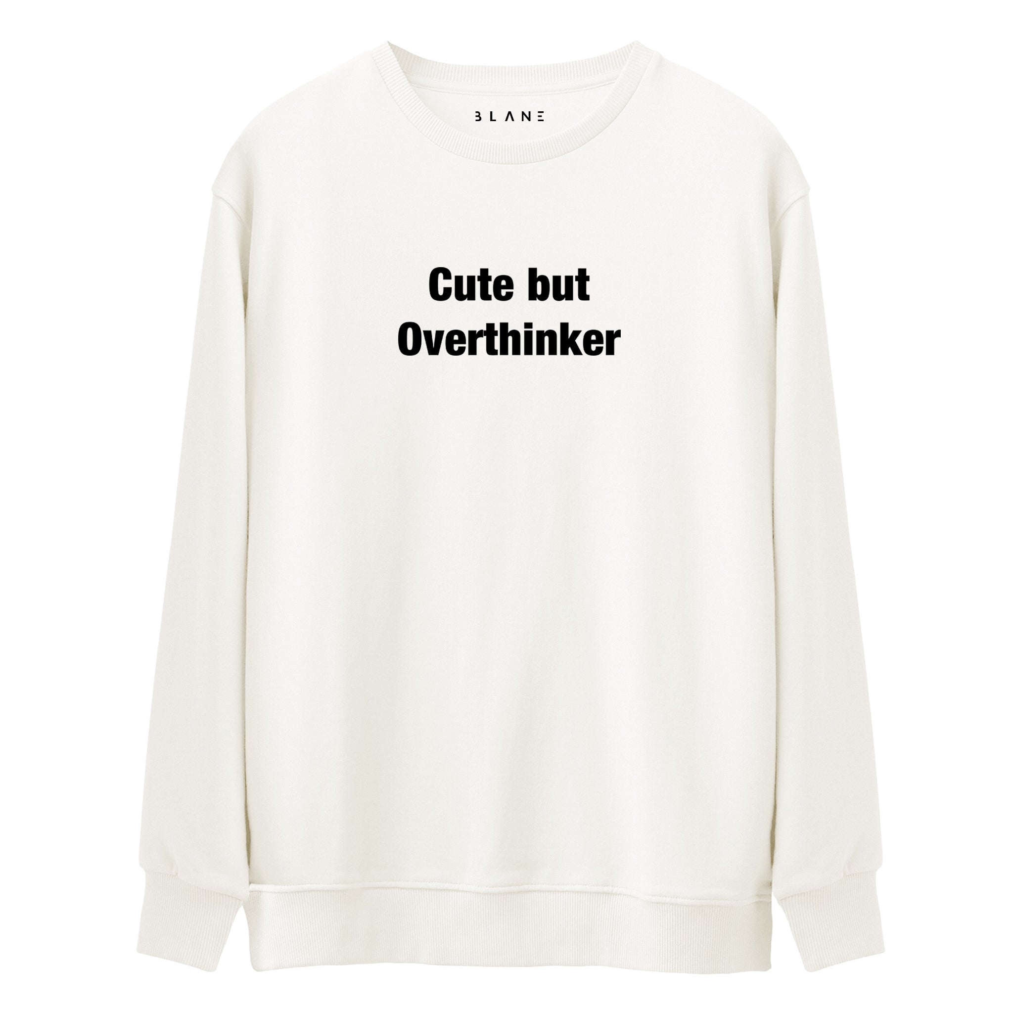 Cute But Overthinker - Premium Sweatshirt