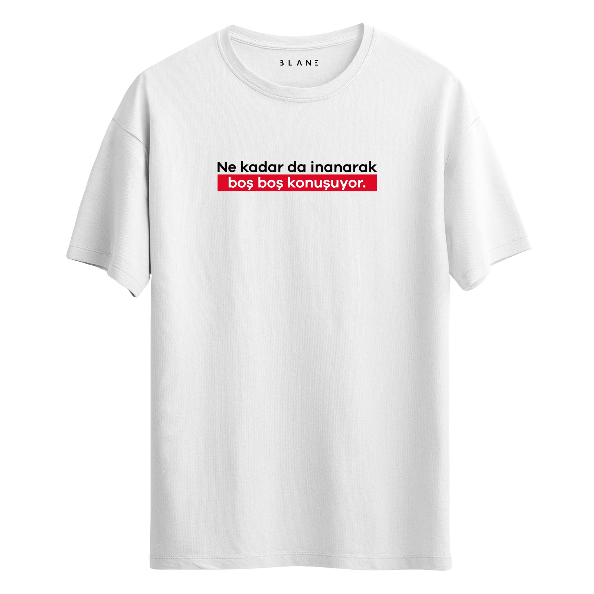 Boş Boş Konuşuyor - Regular T-Shirt