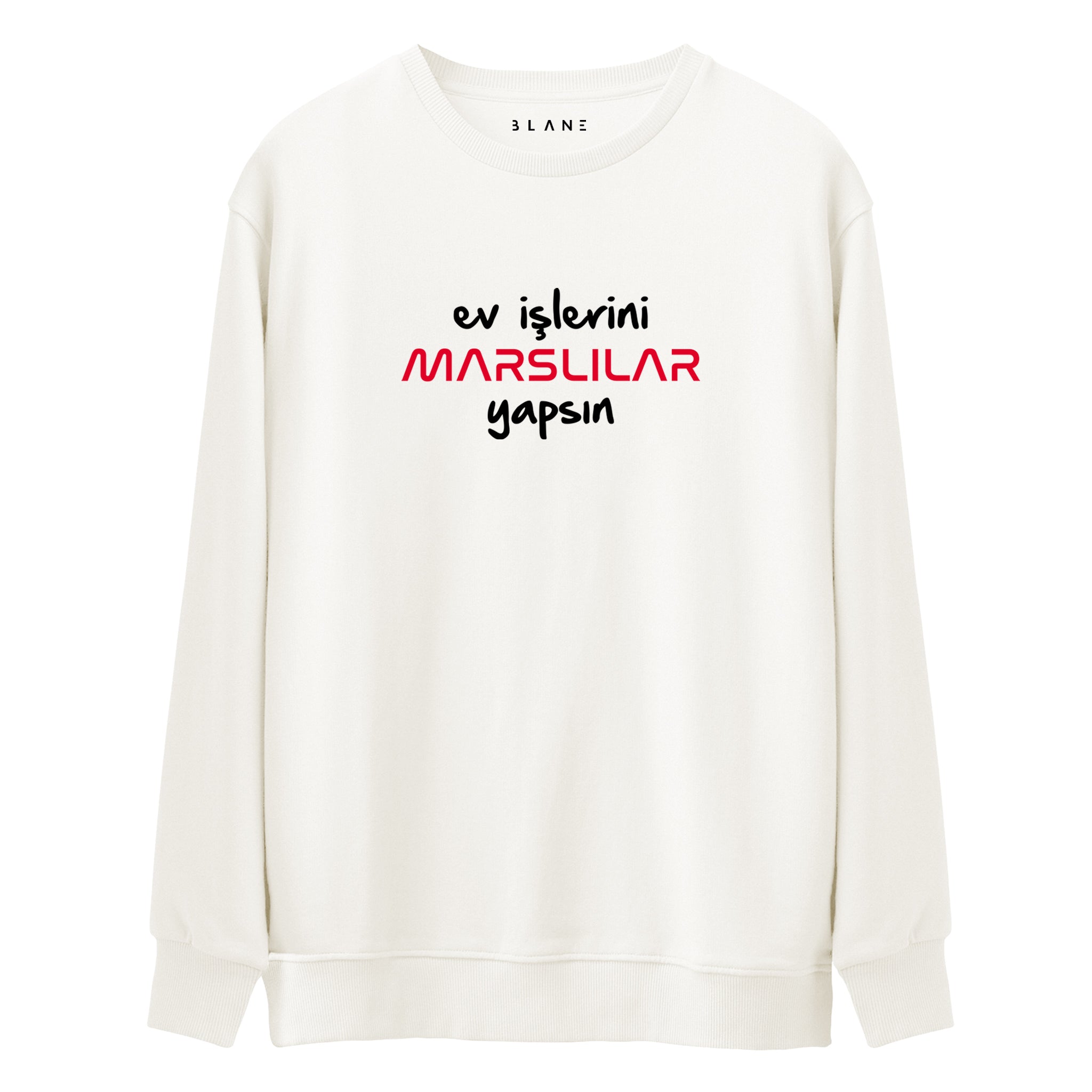 Ev İşlerini Marslılar Yapsın - Premium Sweatshirt