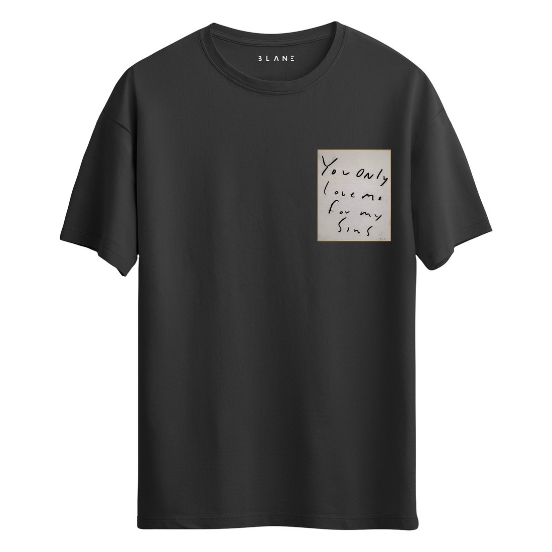 You Only Love Me For My Sins - T-Shirt