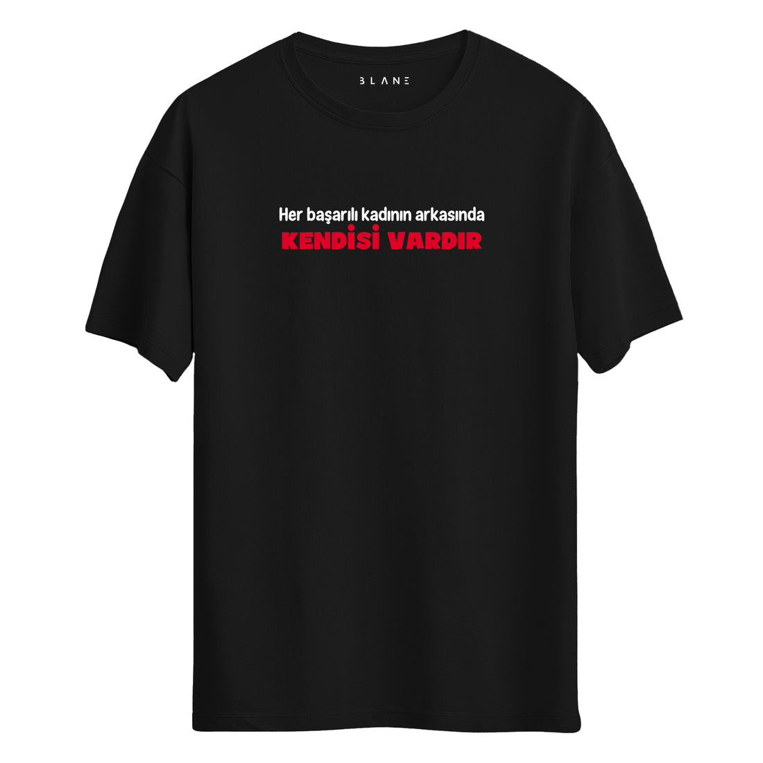 Her Başarılı Kadının Arkasında Kendisi Vardır - Regular T-Shirt