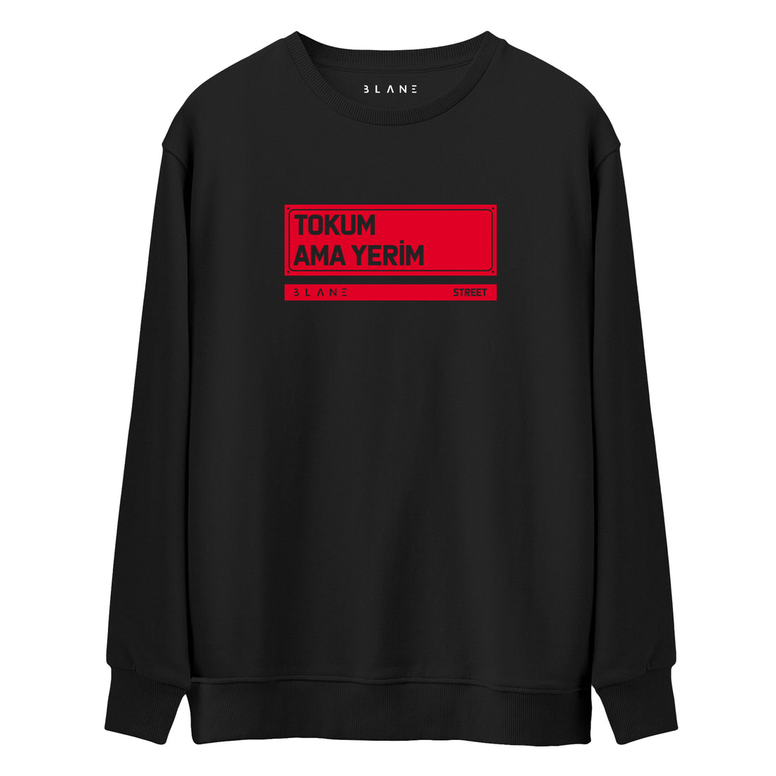 Tokum Ama Yerim - Premium Sweatshirt