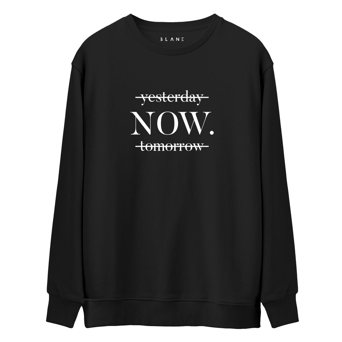 Yesterday Now Tomorrow - Premium Sweatshirt