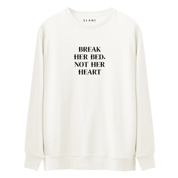 Break Her Bed - Premium Sweatshirt