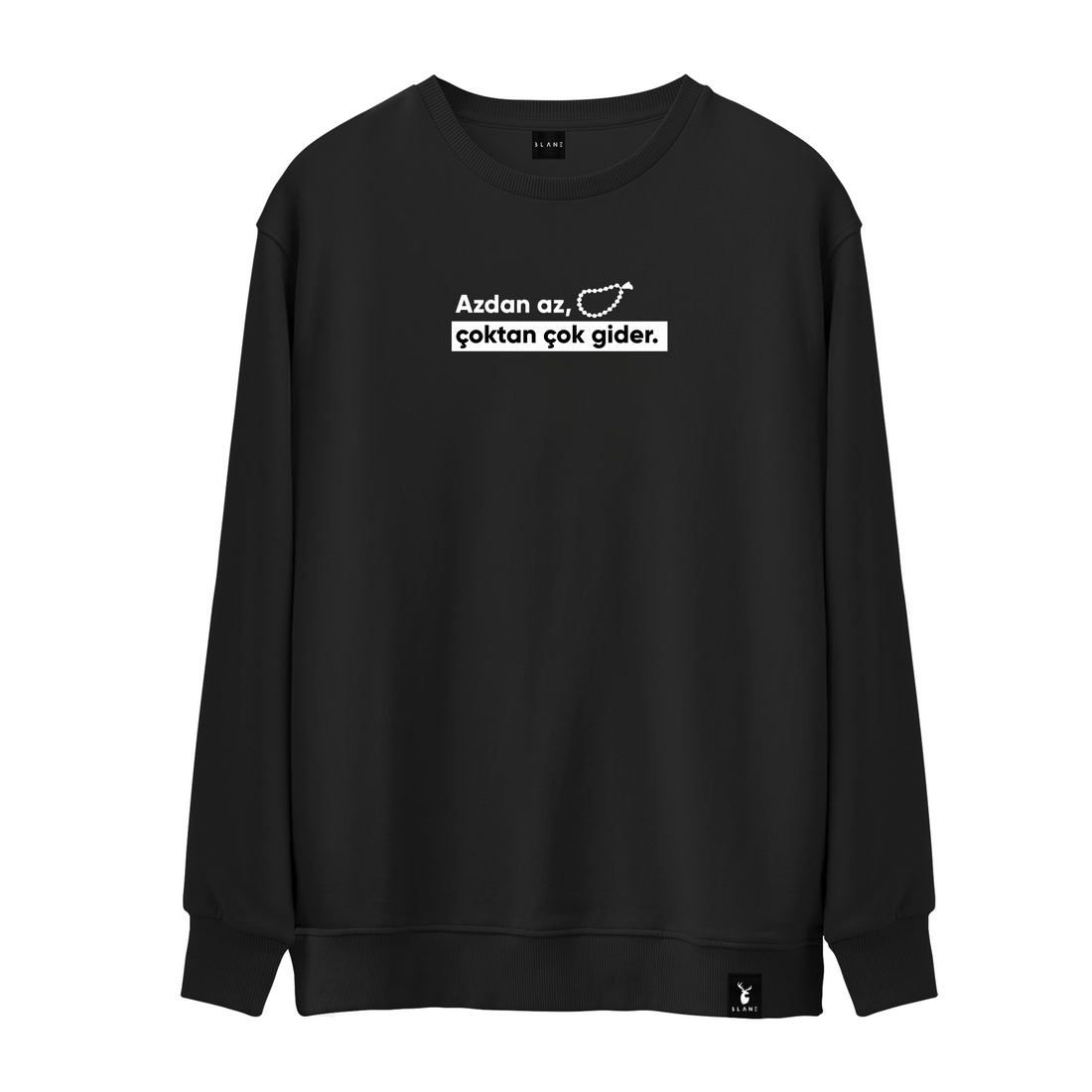 Azdan Az Çoktan Çok Gider - Sweatshirt