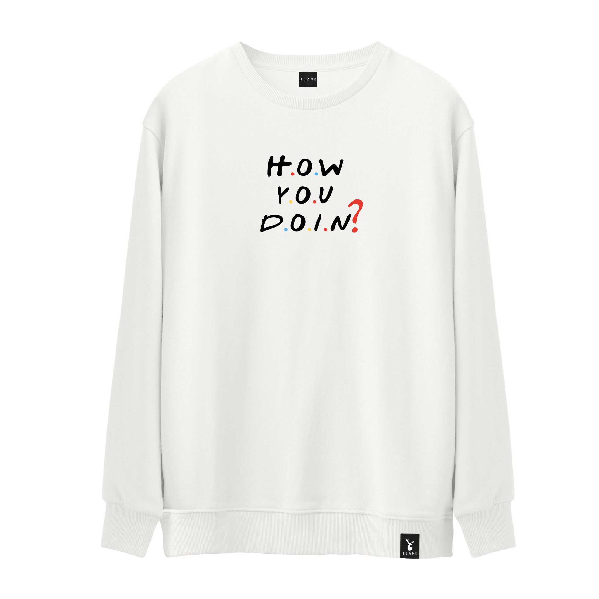 How You Doin? - Sweatshirt