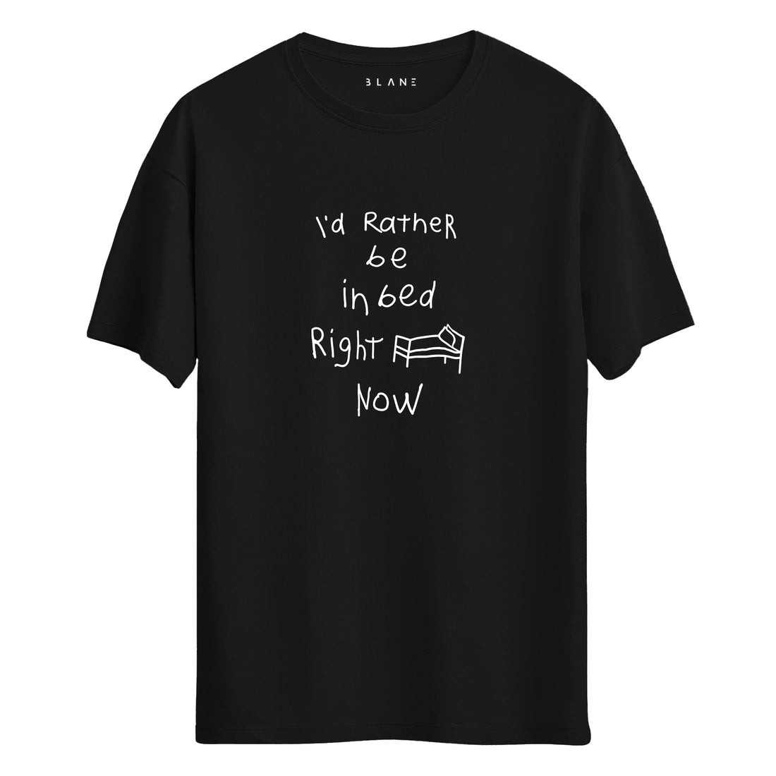 I'd Rather Be In Bed - Regular T-Shirt