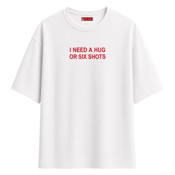 I Need A Hug - Oversize T-Shirt