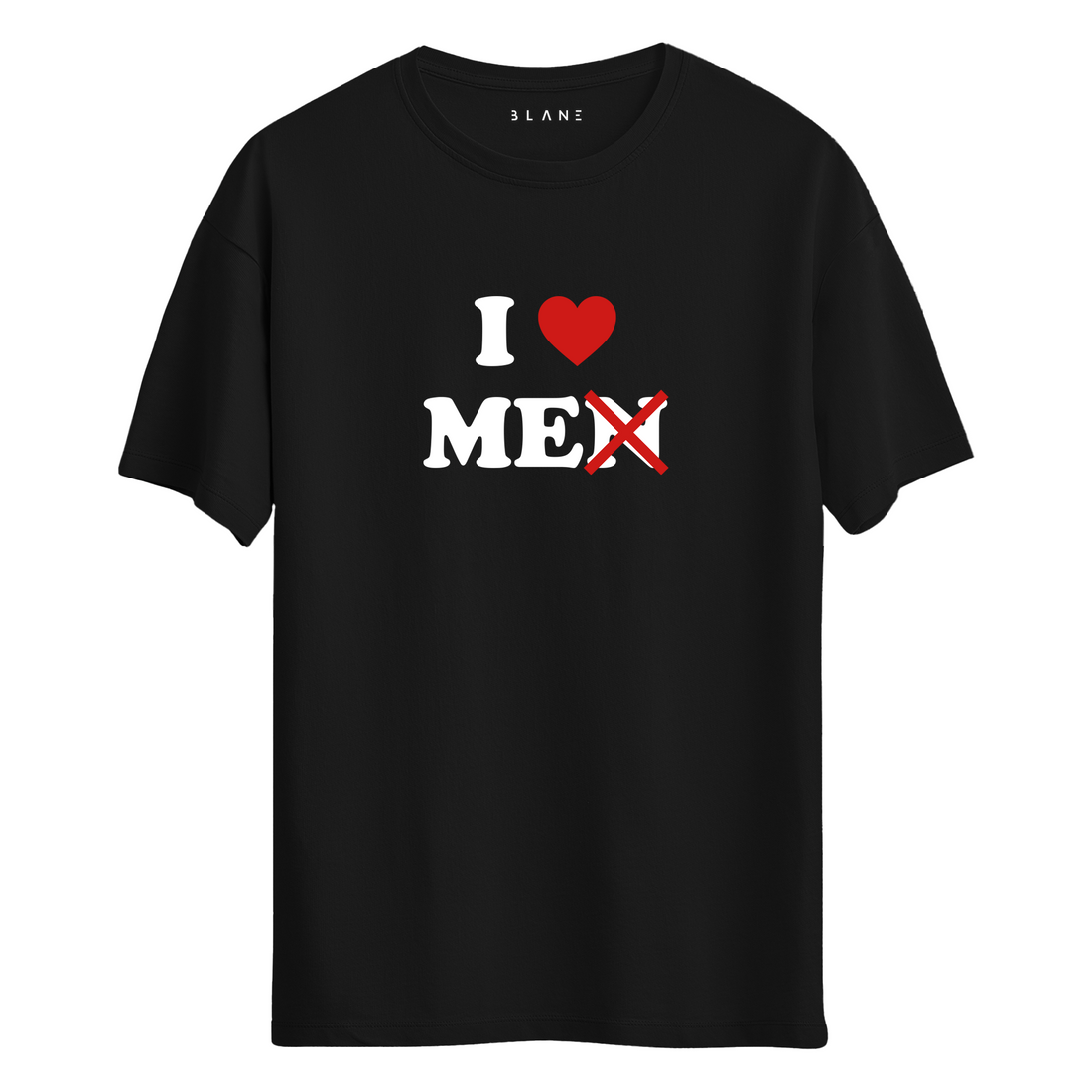 I Love Me - T-Shirt