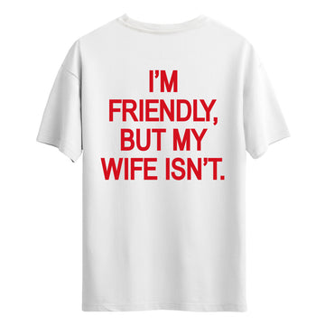 I'm Friendly - Regular T-Shirt