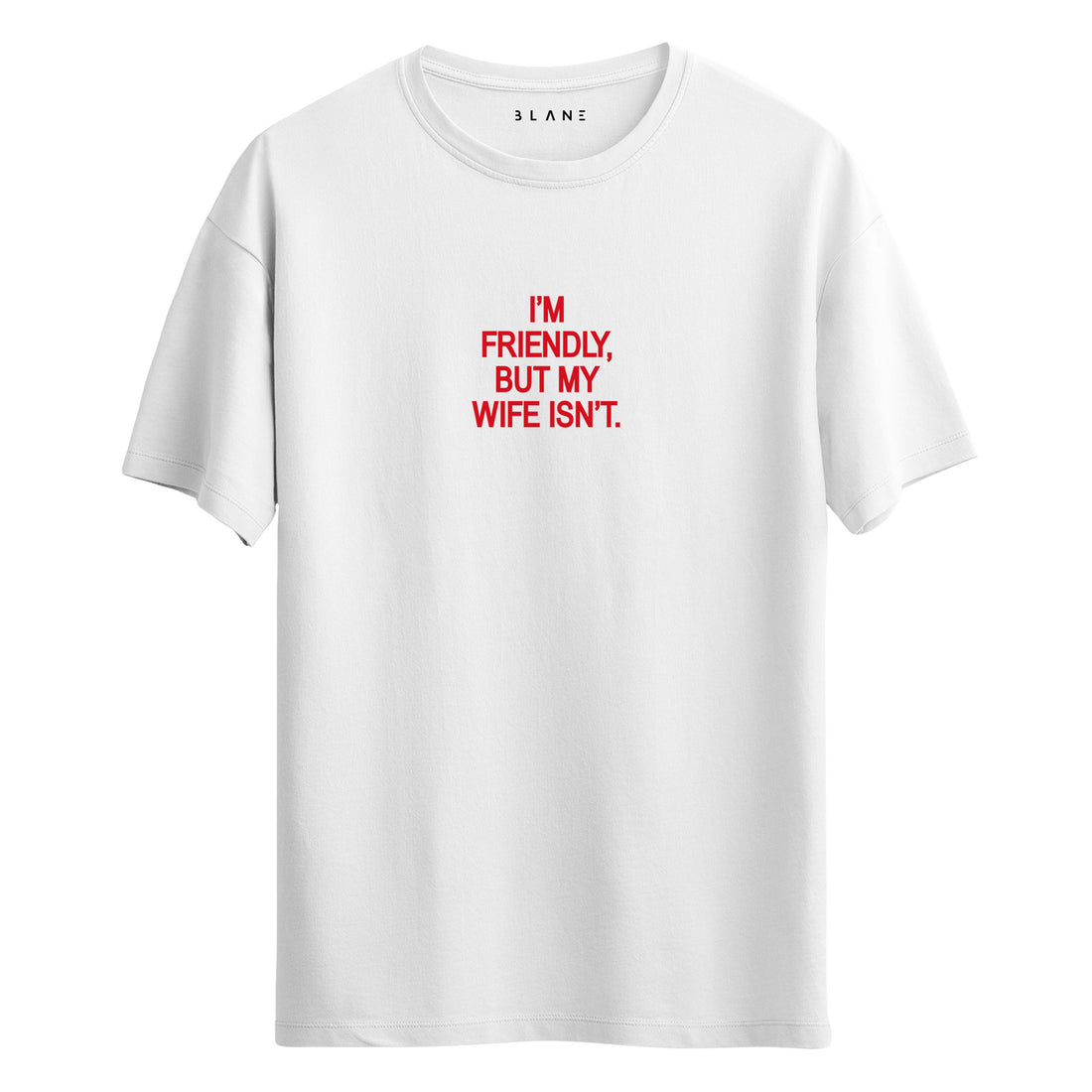 I'm Friendly - Regular T-Shirt