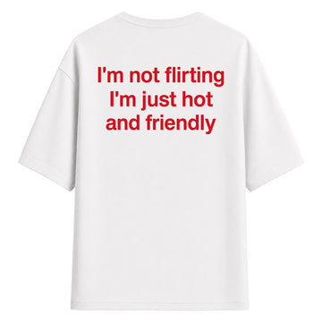 I'm Not Flirting - Oversize T-Shirt