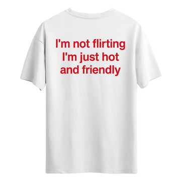 I'm Not Flirting - Regular T-Shirt