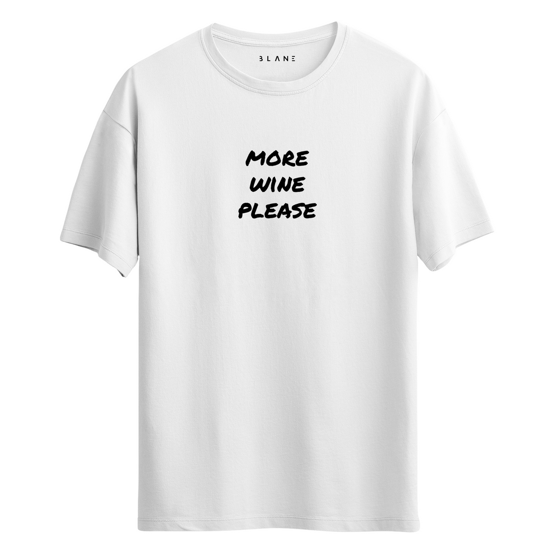 More Wine Please - T-Shirt