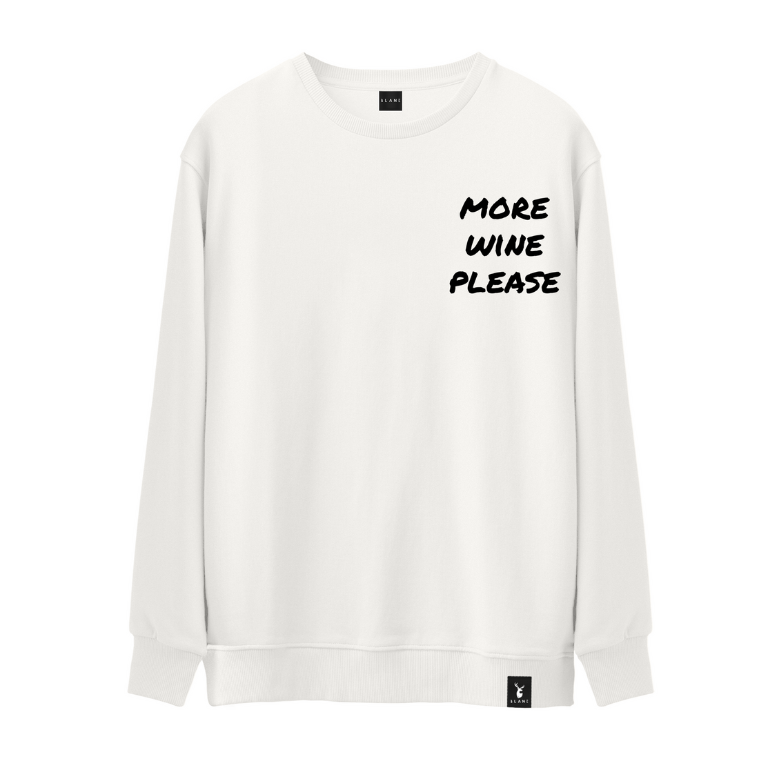 More Wine Please - Sweatshirt