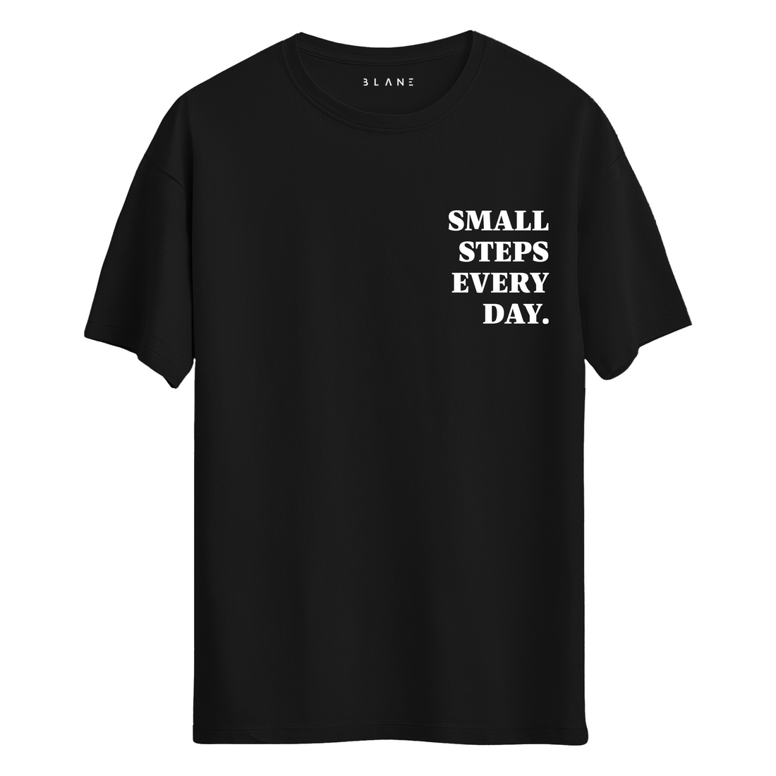 Small Steps Every Day - T-Shirt