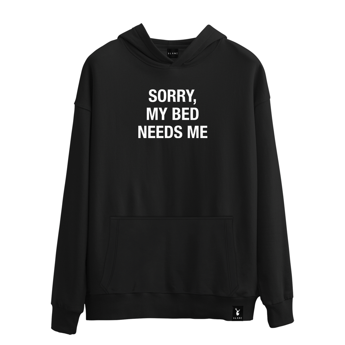 Sorry My Bed Needs Me - Hoodie