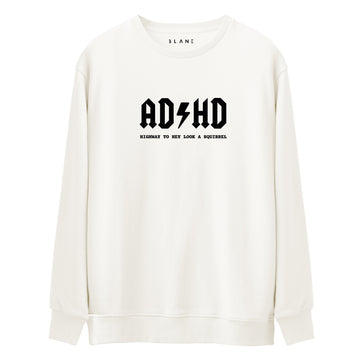 ADHD - Premium Sweatshirt