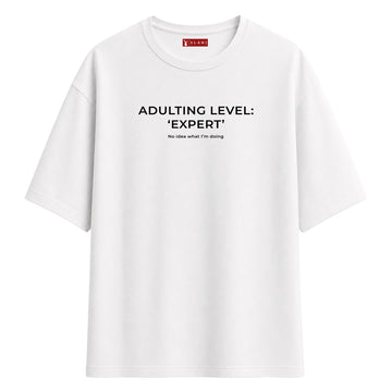 Adulting Level Expert - Oversize T-Shirt