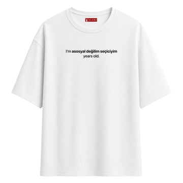 Asosyal Değilim Seçiciyim - Oversize T-Shirt