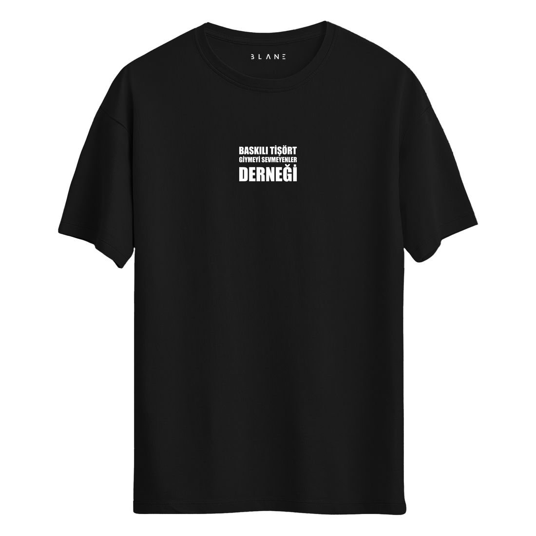 Baskılı T-Shirt Giymeyi Sevmeyenler Derneği - T-Shirt