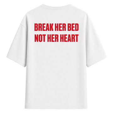 Break Her Bed - Oversize T-Shirt