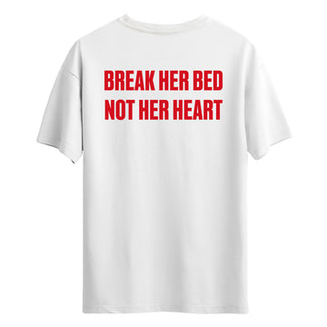Break Her Bed - Regular T-Shirt