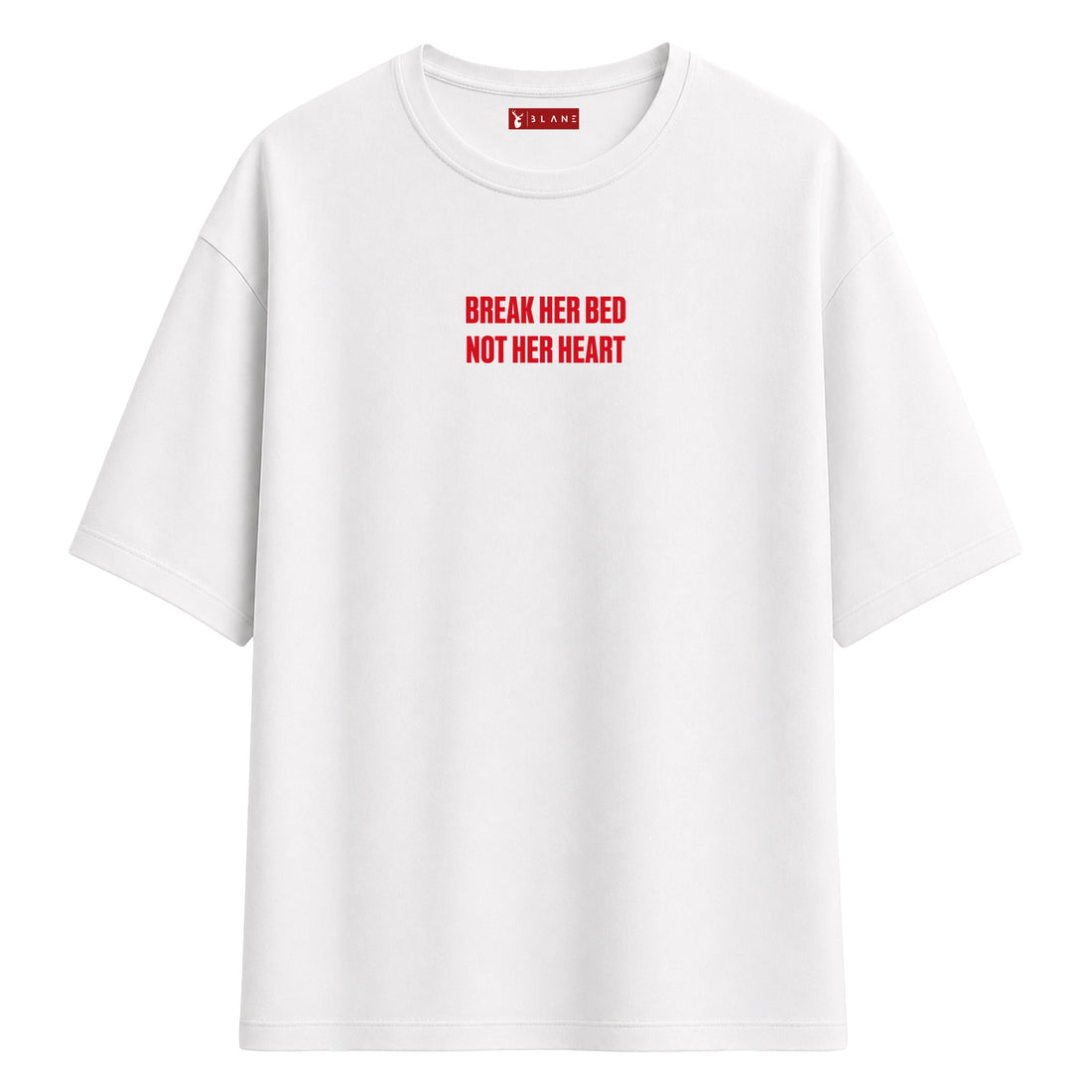 Break Her Bed - Oversize T-Shirt