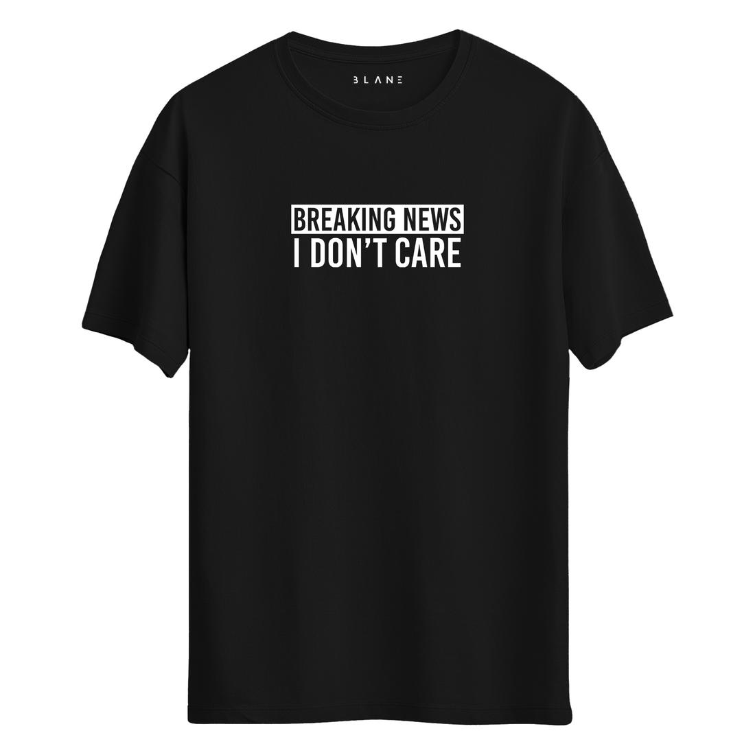 I DON'T CARE - T-Shirt