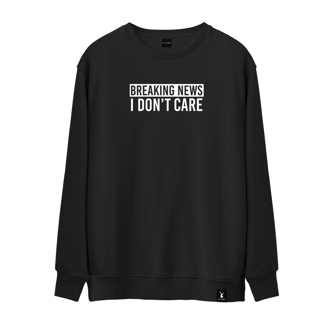 I DON'T CARE - Sweatshirt