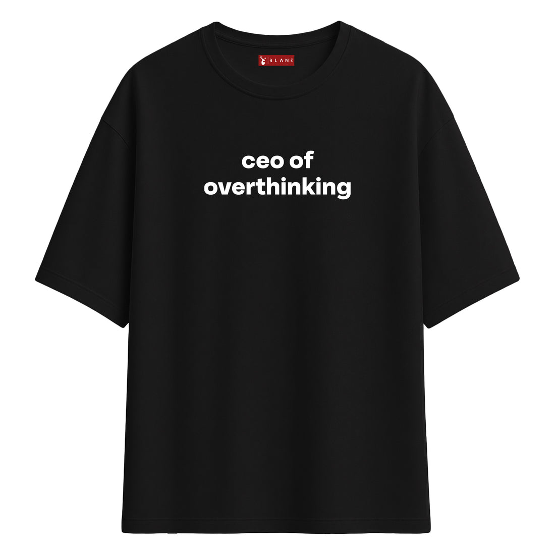 Ceo Of Overthinking - Oversize T-Shirt