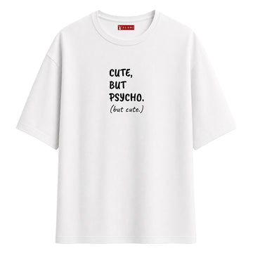 Cute But Psycho - Oversize T-Shirt