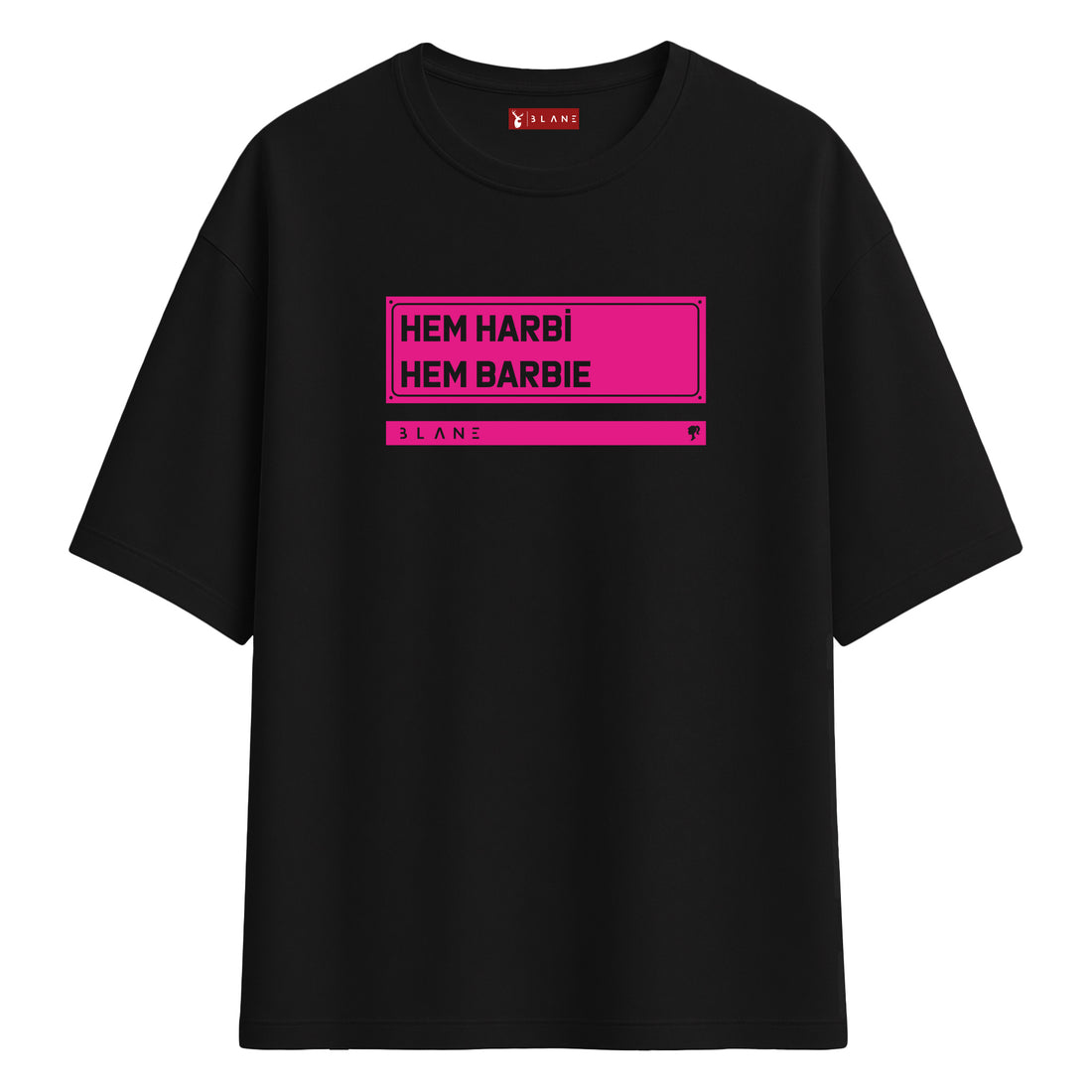Hem Harbi Hem Barbie - Oversize T-Shirt