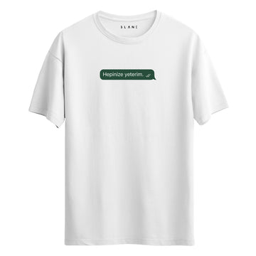 Hepinize Yeterim II - Regular T-Shirt